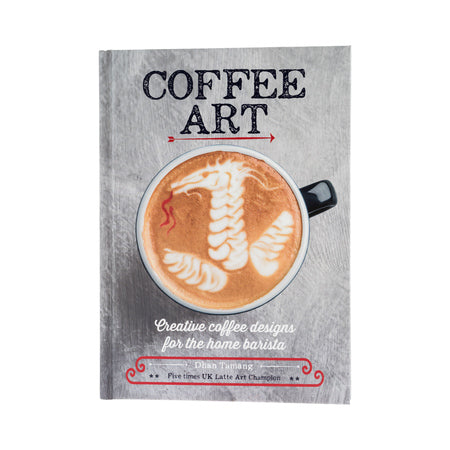 Coffee Art : Creative Coffee Designs for the Home Barista [Hardcover] O'Coffee Club Malaysia Store